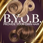 B.Y.O.B - (Provide Your Hair)